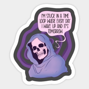 Stuck in a time loop Sticker